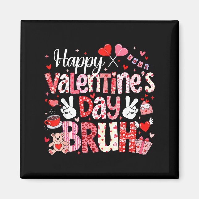 Imã Happy Valentine Day Bruh Heart Love Valentine Boys (Frente)
