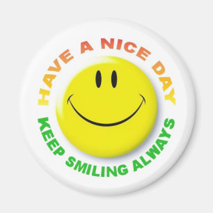 Imã Have a Nice Day, Keep Smiling Always Smilie íman