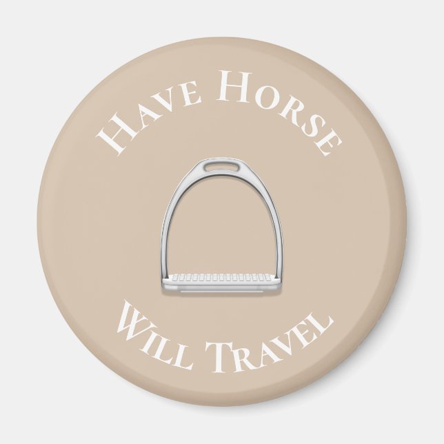 Imã "Have Horse Will Viagem" Inglês Stirrup Beige (Frente)