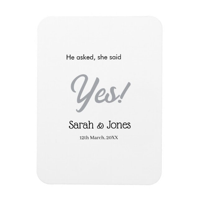 Ímã He asked she said yes engagement simple silver dat (Vertical)