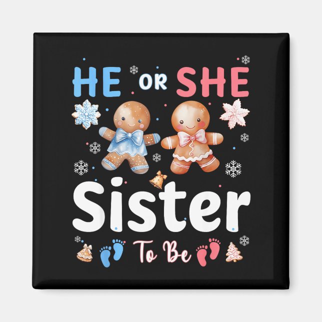 Imã He Or She Sister To Be Christmas Gingerbread Gende (Frente)