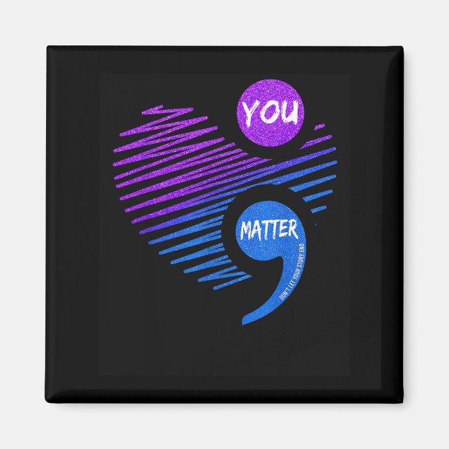 Imã Heart You Don't Let Story End Suicide Prevention  (Frente)