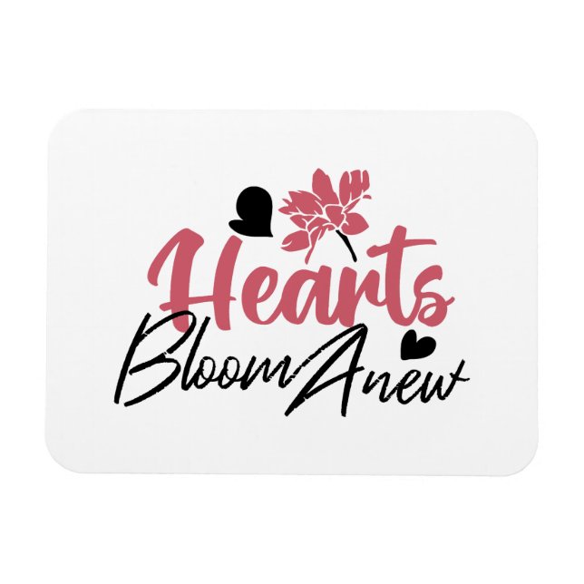 Ímã Hearts Bloom Anew - citação Floral Inspiracional (Horizontal)
