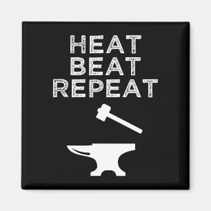 Imã Heat Beat Repeat Funny Blacksmithing