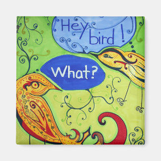 Imã Hei Bird Magnet