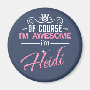 Imã Heidi, claro que sou incrível. Sou Heidi