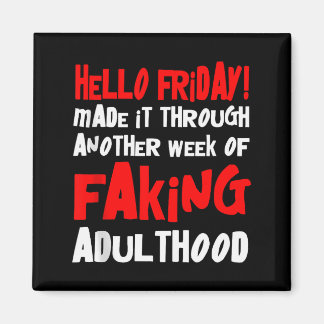 Imã Hello Friday Made It Through Another Week Of Fakin