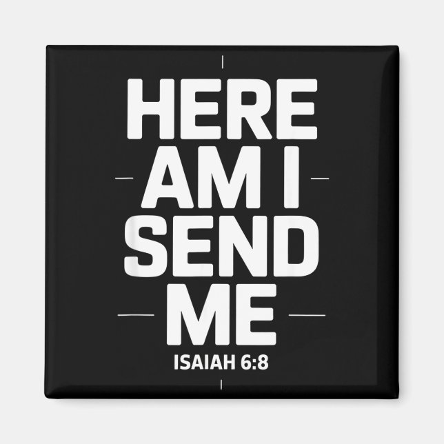 Imã Here Am I Send Me Isaiah 6 8 Missionary Scripture  (Frente)