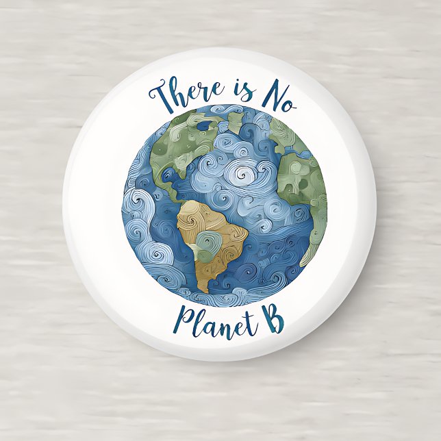 Imã here Is No Planet B Round Magnet (Criador carregado)