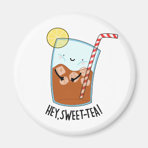 Imã Hey Swee-Tea Funny Sweet Tea Pun