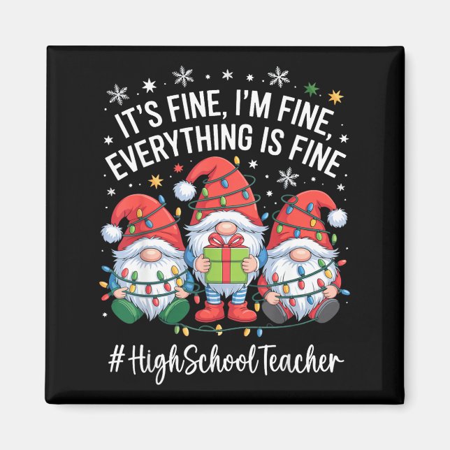 Imã High School Teacher Gnome Everything Is Fine Funny (Frente)