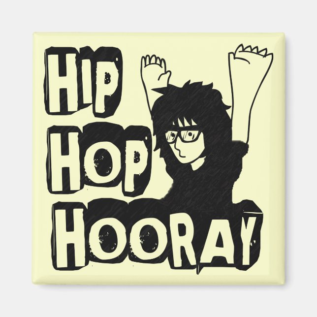Imã Hip Hop Hooray-Magnet (Frente)