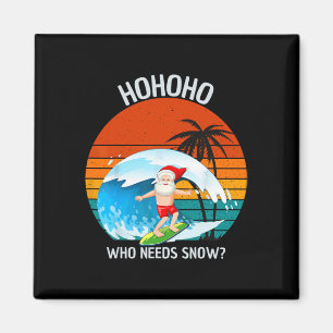 Imã Ho Ho Ho Quem Precisa de Neve Natal Em Julho Diver