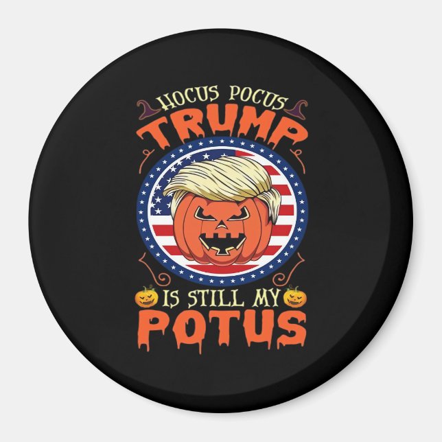 Imã Hocus Pocus Ainda É Meu Potus Trumpkin Halloween (Frente)