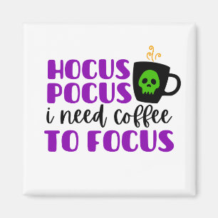 Imã Hocus Pocus Eu preciso de café para focar