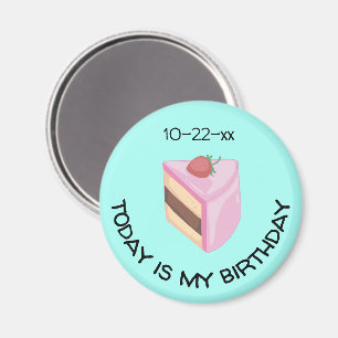 Imã Hoje é minha fatia de Bolo de Aniversário com Aniv