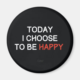 Imã Hoje eu escolho ser feliz ímã de afirmação