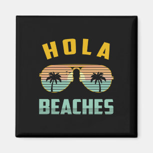 Imã Hola Beaches Sungles Funny Beach Vacinação havaian