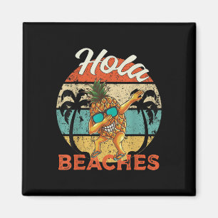 Imã Hola Praias Mulheres Engraçadas Aloha Praia Pineap
