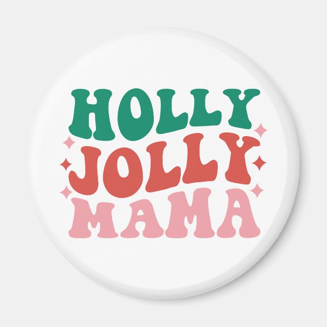 Imã Holly Jolly Mama - Design de Férias Divertidas (Frente)