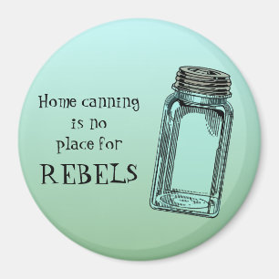 Imã Home Canning No Place For Rebels Funny Kitchen