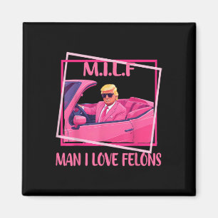 Imã Homem I Love Felons Engraçado Trump Rosa 2024 Para