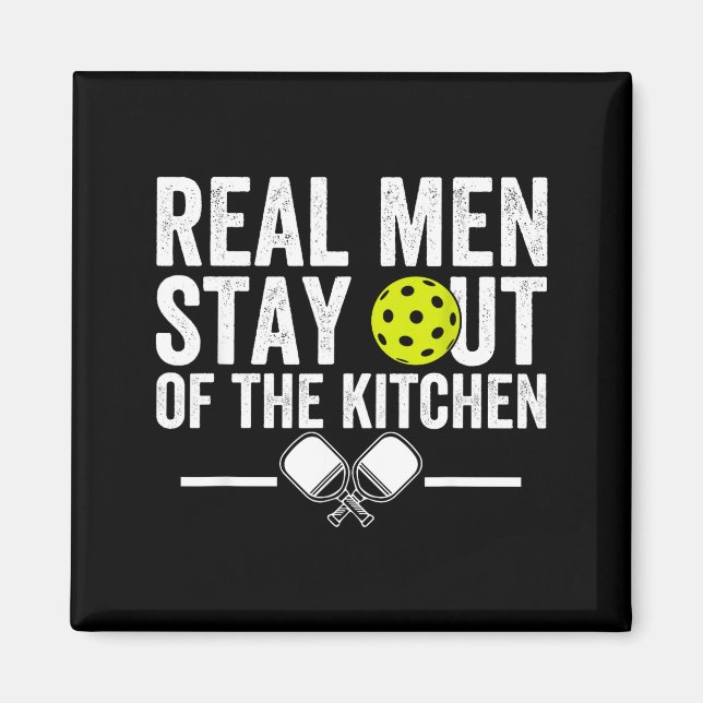 Imã Homens de verdade ficam fora da cozinha pickleball (Frente)