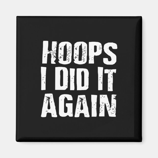 Imã Hoops Eu Fiz De Novo, Diversão De Basquete (Frente)