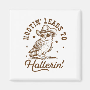 Imã Hootin Leva Hollerin Owl Cowboy
