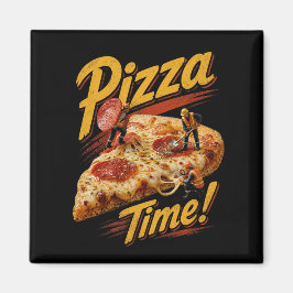 Imã Hora da Pizza!