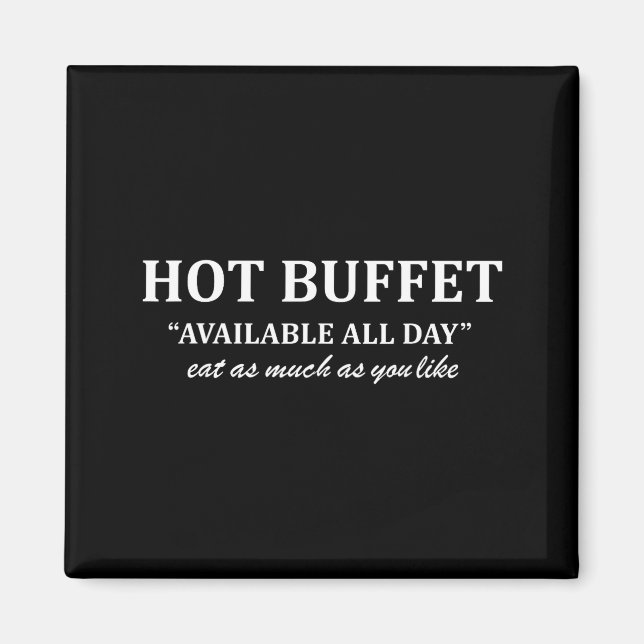 Imã Hot Buffet Available All Day Eat As Much As You Li (Frente)