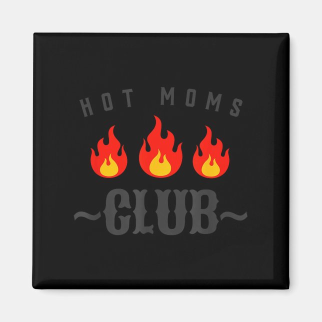 Imã Hot Moms Club Funny New Mom Joke Quote Mother's Da (Frente)