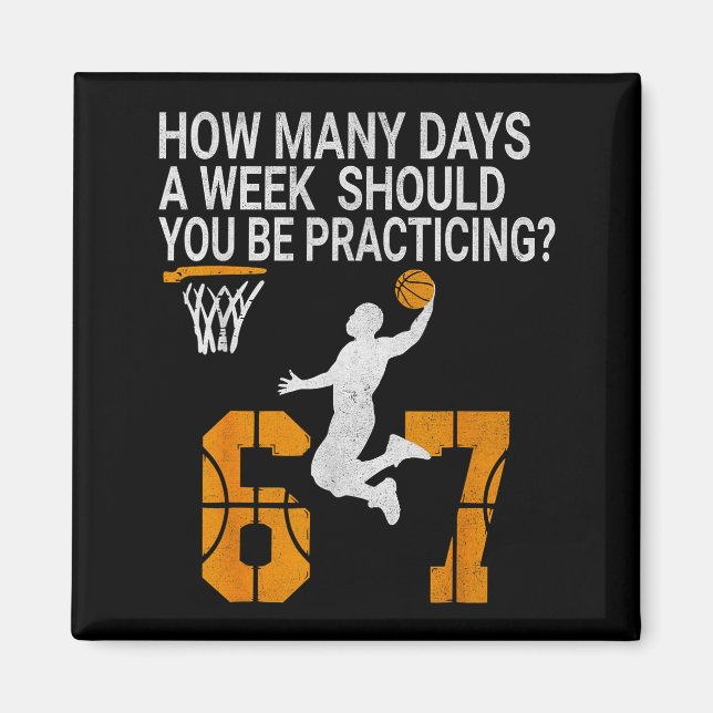 Imã How Many Days Funny 67 Meme Basketball Practicing  (Frente)