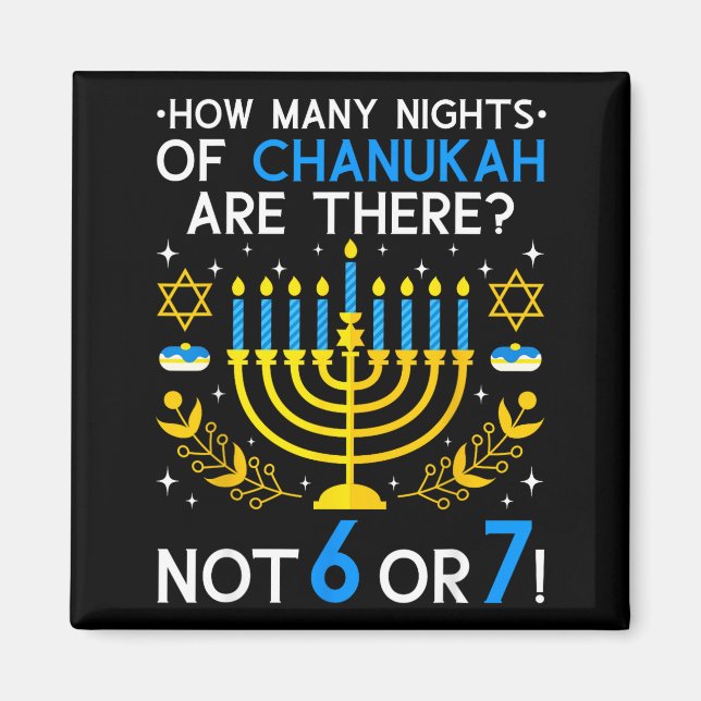 Imã How Many Nights Of Chanukah_ 6 7 Funny Jewish Meme (Frente)