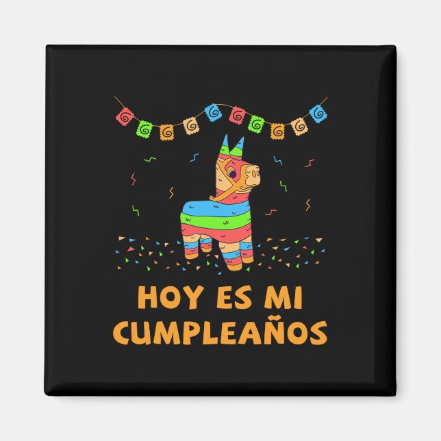 Imã Hoy Es Mi Cumpleanos Pinata Birthday Cinco De Mayo (Frente)