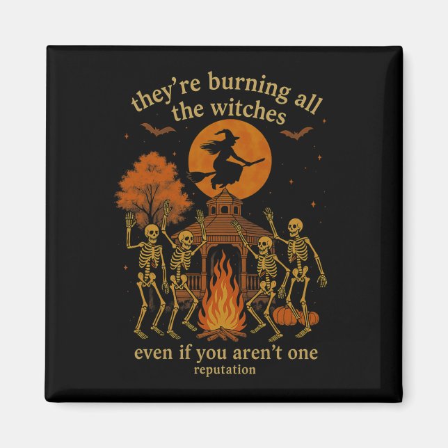 Imã Hugvyn They're Burning All The Witches Skeleton Wi (Frente)