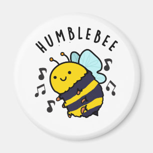 Imã Humble Bee Engraçado Bumblebee Pun