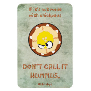 Ímã Hummus agravado