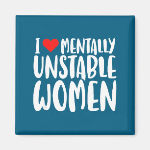 Imã Humor Eu Amo Mulheres Mentalmente Instáveis Engraç