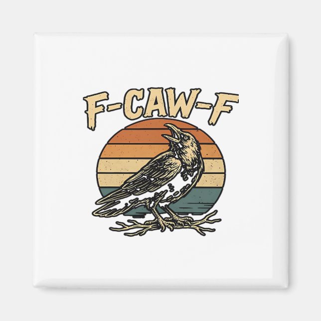 Imã Humor Gothic F Caw F Funny Crow Creative Style (Frente)