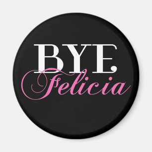 Imã Humor Sassy do calão de Felicia do ADEUS