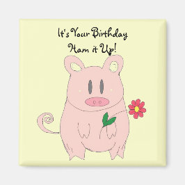 Imã Humorous Piggy Birthday
