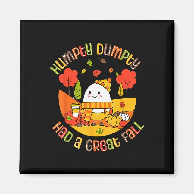 Imã Humpty Dumpty Teve Uma Queda De Excelente Engraçad (Frente)
