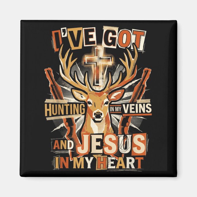 Imã Hunting In My Veins Jesus In Heart Christian Deer  (Frente)