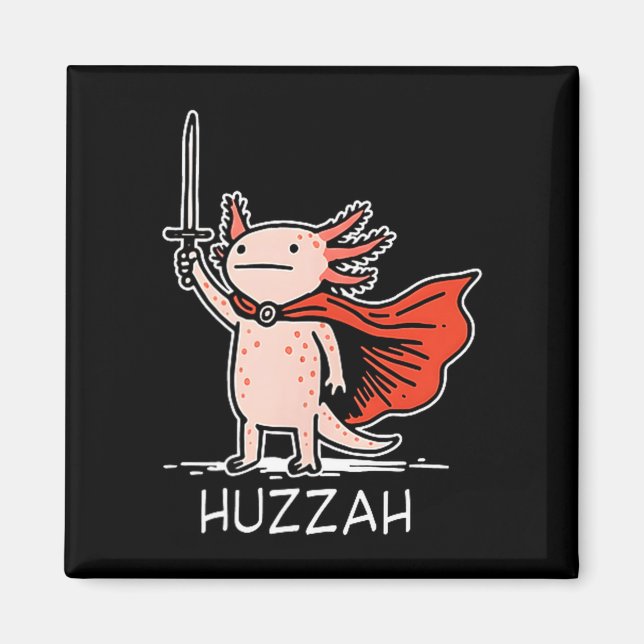 Imã Huzzah Axolotl Knight Funny Sword Meme Quote  (Frente)
