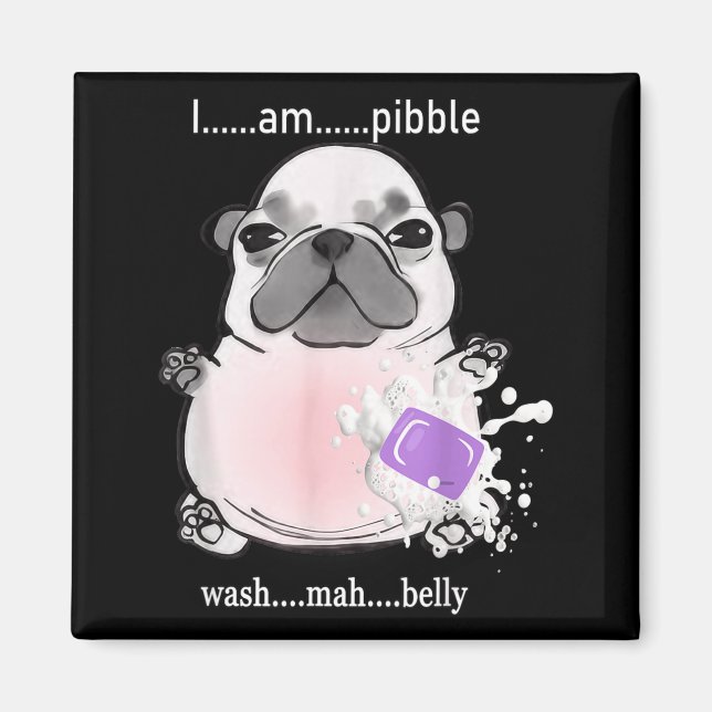 Imã I Am Bble Wash My Belly Bble Meme Funny Dog Brainr (Frente)