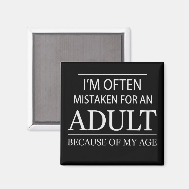 Imã I Am Often Mistaken for An Adult Because of My Age (Front/Back)
