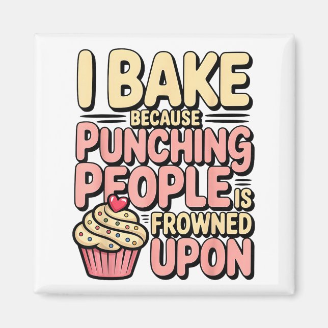 Imã I Bake Because Punching People Is Frowned Un Baker (Frente)