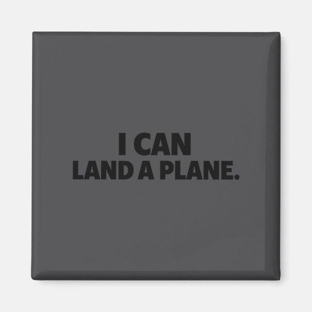 Imã I Can Land A Plane Tee  (Frente)
