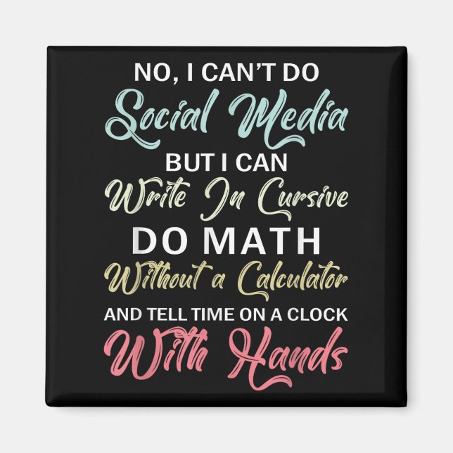 Imã I Can't Do Social Media Funny Sarcastic Humor For  (Frente)